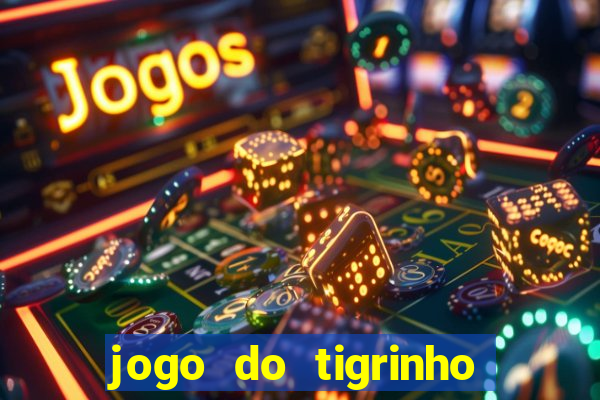 jogo do tigrinho deposito 1 real